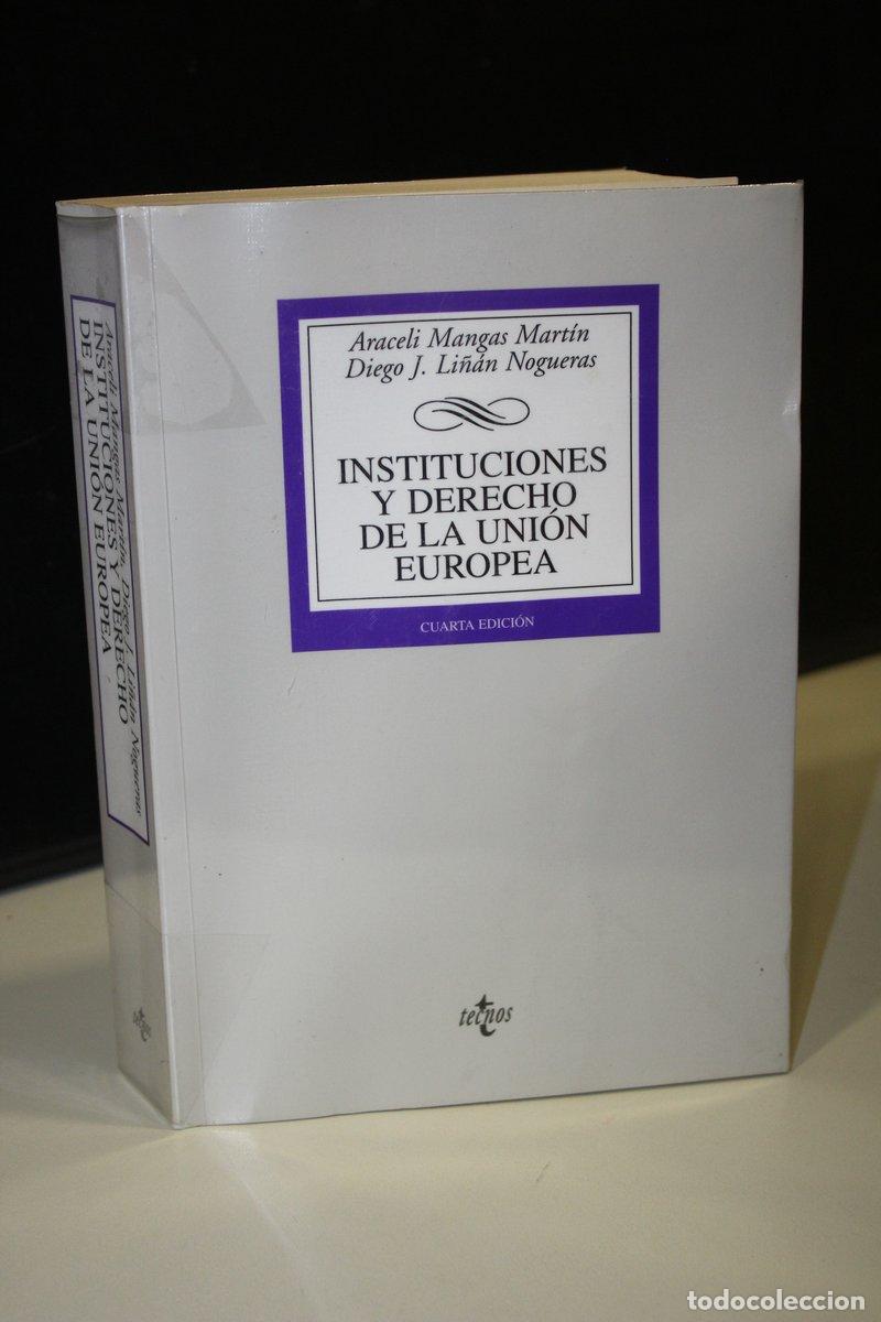 Livres: Instituciones y derecho de la Uni&oacute;n Europea.- Mangas Mart&iacute;n, Araceli. ; Li&ntilde;&aacute;n Nogueras, Diego J. - M