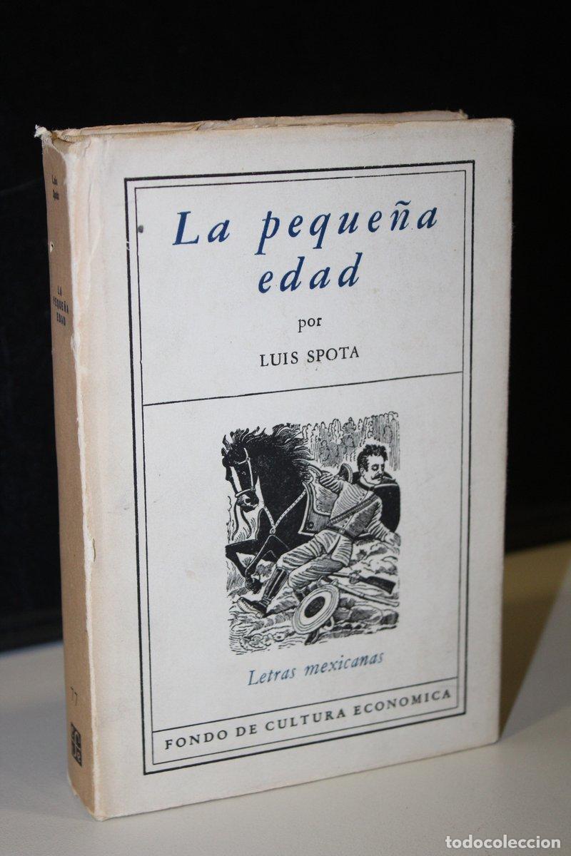 Livres: La peque&ntilde;a edad - Spota, Luis.