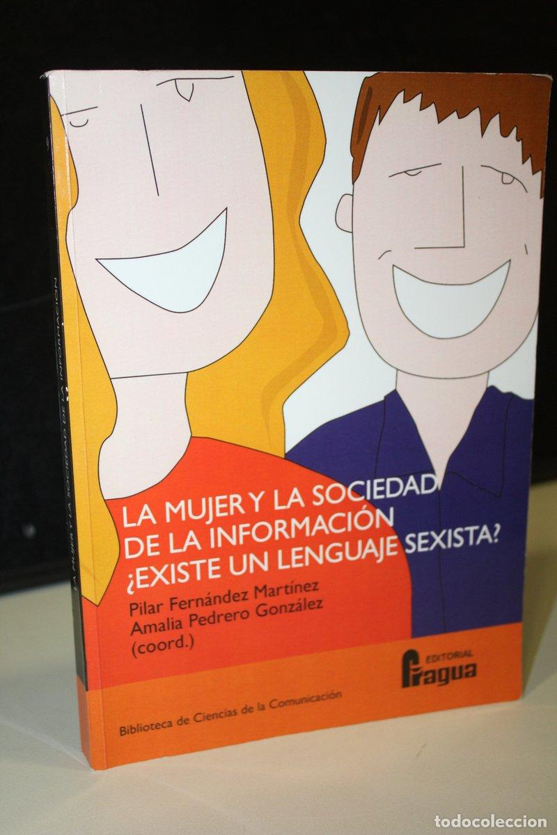 Livres: La mujer y la sociedad de la informaci&oacute;n: &iquest;Existe un lenguaje sexista?. - Fern&aacute;ndez Mart&iacute;nez, Pilar.