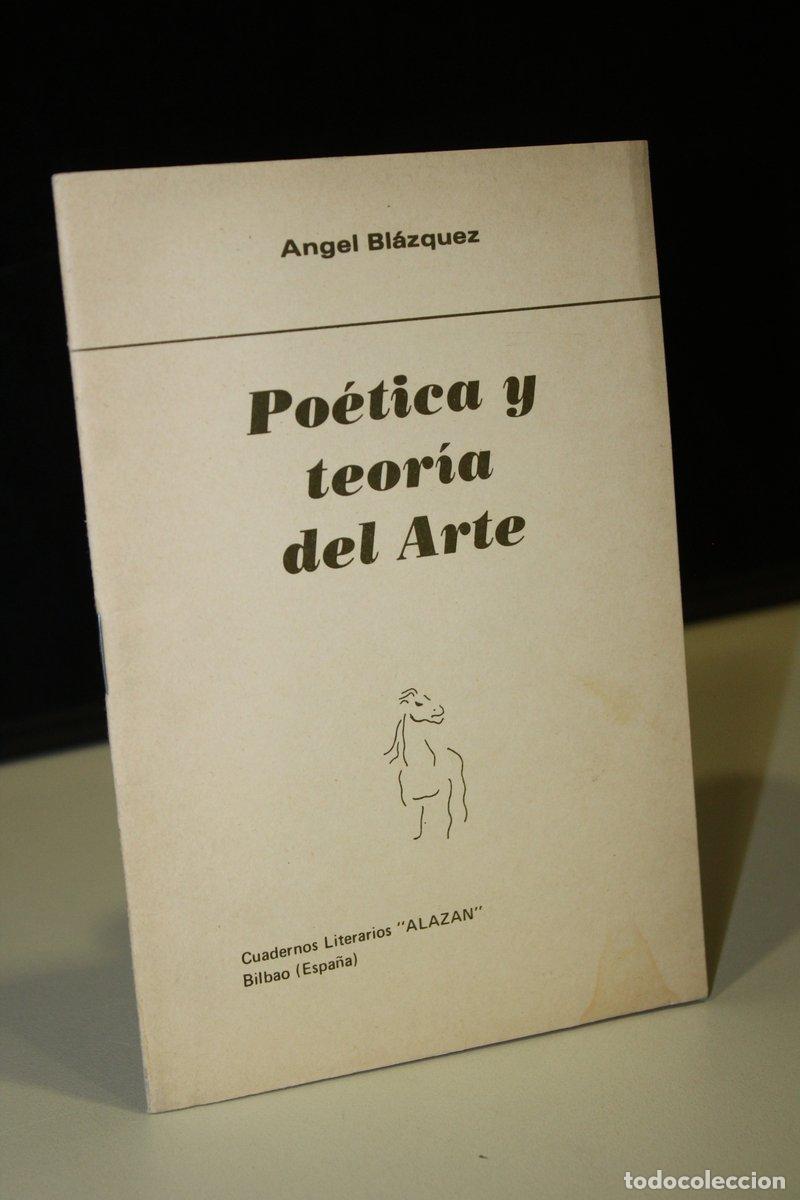 Livres: Po&eacute;tica y teor&iacute;a del Arte - Bl&aacute;zquez, &aacute;ngel.
