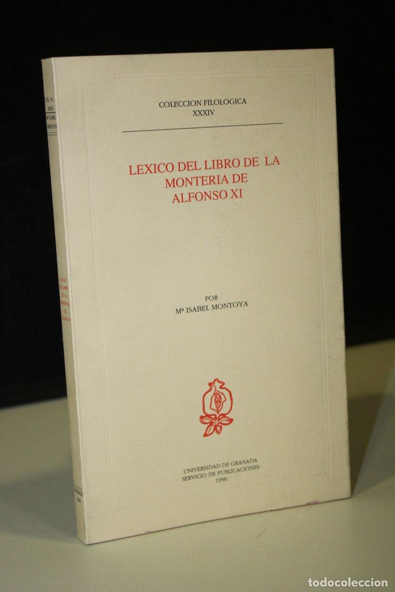 Livres: L&eacute;xico del libro de la monter&iacute;a de Alfonso XI - Montoya, Mar&iacute;a Isabel.