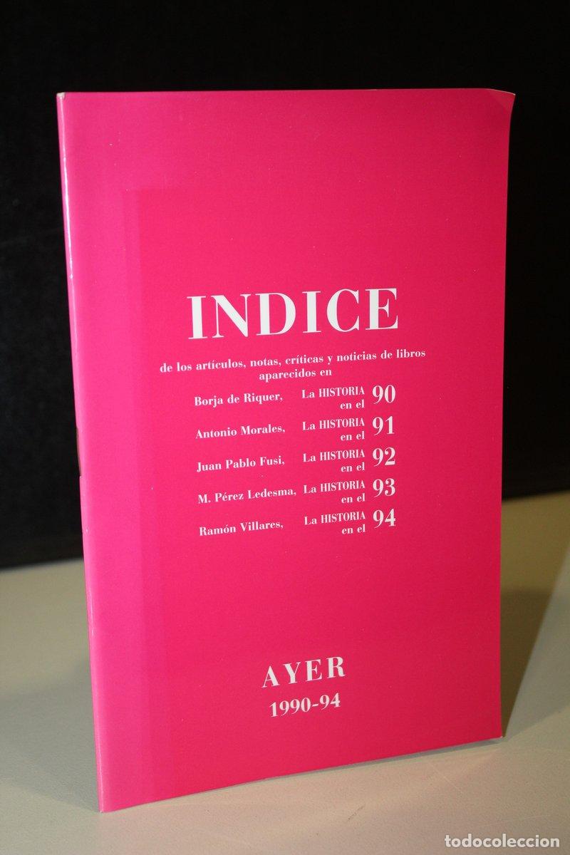 books: &Iacute;ndice de los art&iacute;culos, notas, cr&iacute;ticas y noticias de libros aparecidos en: La historia en el 90, L