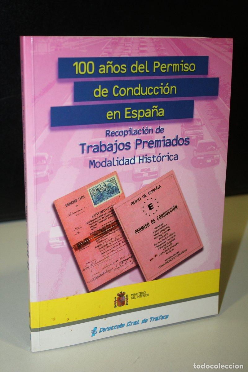 books: 100 a&ntilde;os del Permiso de Conducci&oacute;n en Espa&ntilde;a. Recopilaci&oacute;n de Trabajos Premiados. Modalidad Hist&oacute;ric