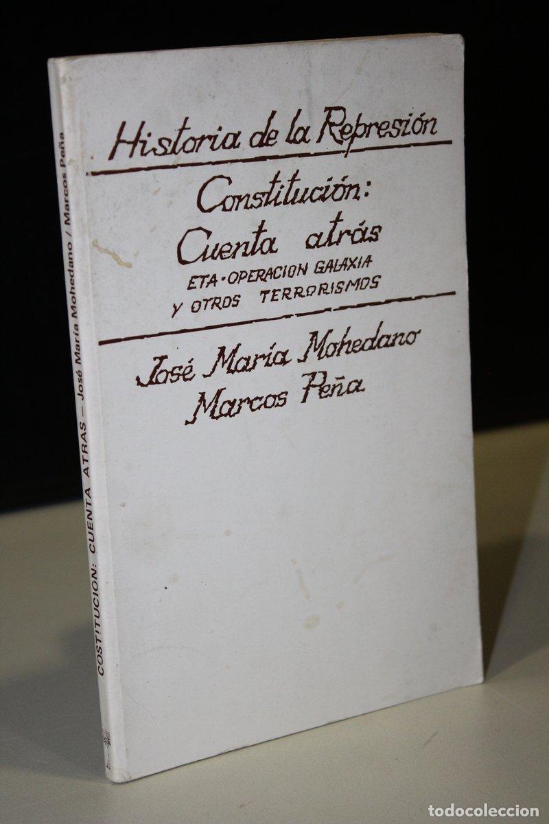 Libros: Historia de la Represi&oacute;n. Constituci&oacute;n: Cuenta atr&aacute;s. Eta-Operaci&oacute;n Galaxia y otros terrorismos - Mo