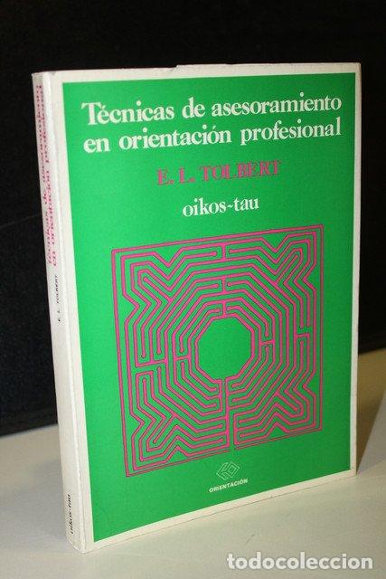 Libri di seconda mano: T&eacute;cnicas de asesoramiento en orientaci&oacute;n profesional - Tolbert, E.l.