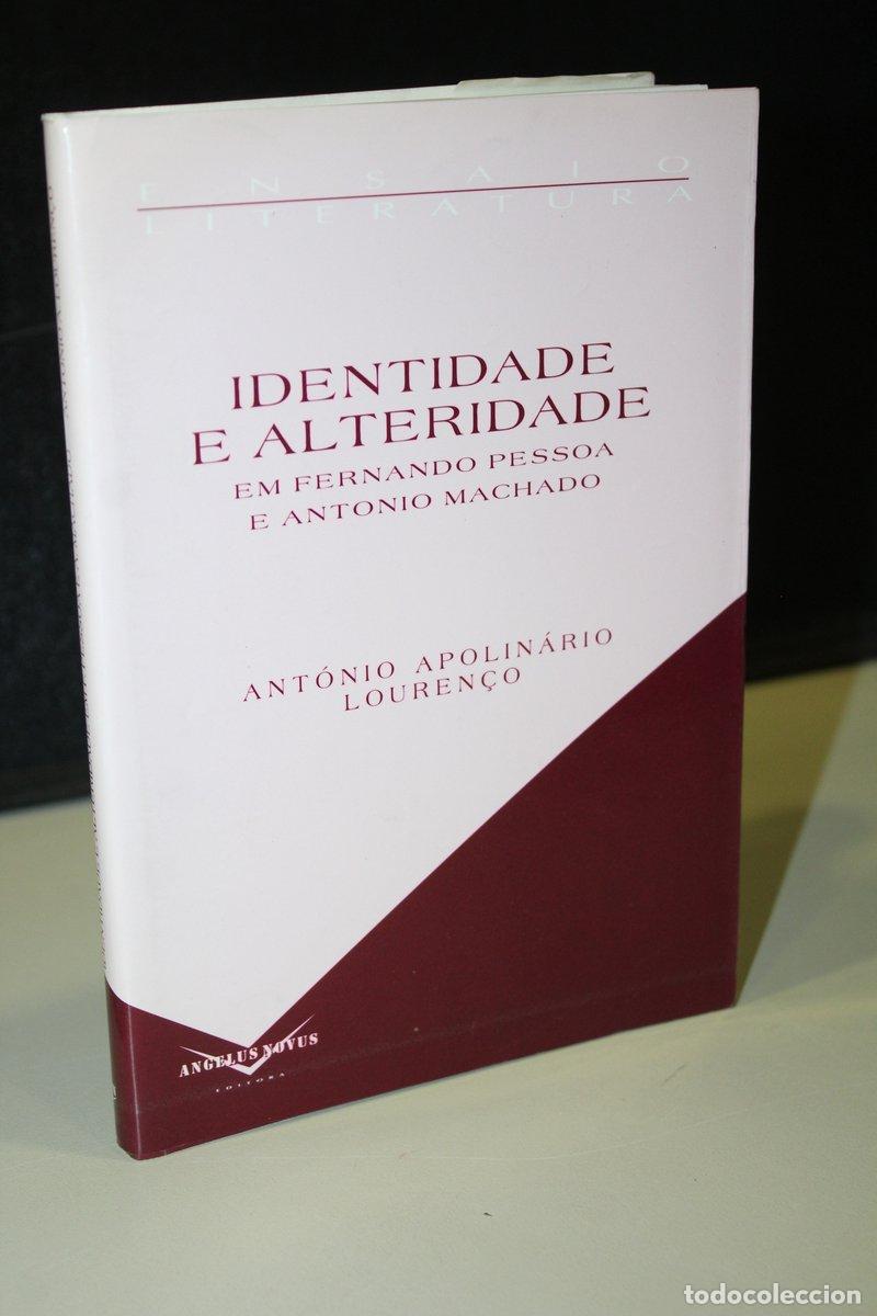 Libros: Identidade e alteridade em Fernando Pessoa e Antonio Machado: &Aacute;lvaro de Campos e Juan de Mairena. -