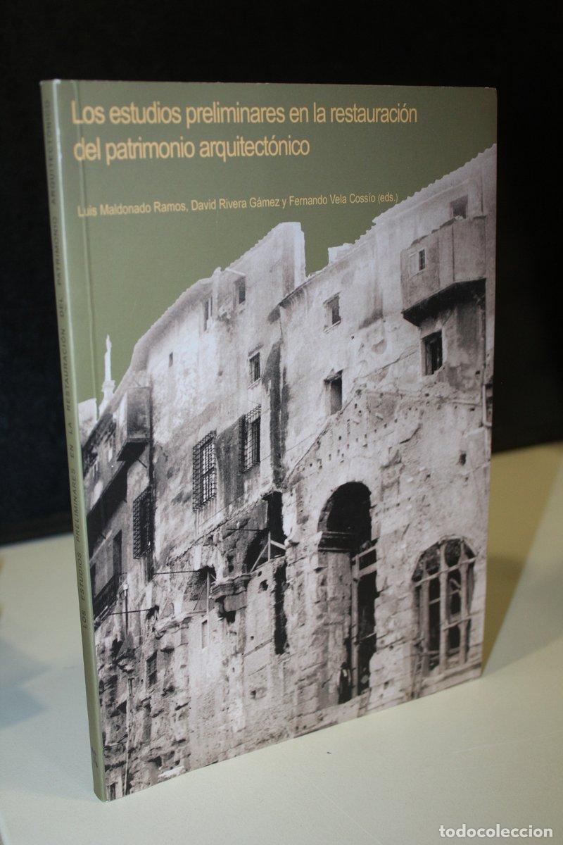 books: Los estudios preliminares en la restauraci&oacute;n del patrimonio arquitect&oacute;nico - Luis Maldonado Ramos, D
