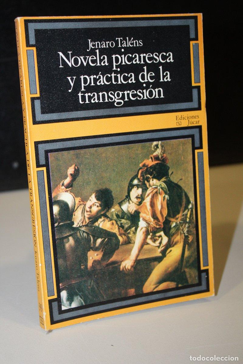 Libros: Novela picaresca y pr&aacute;ctica de la transgresi&oacute;n - Talens, Jenaro. - Foto 1