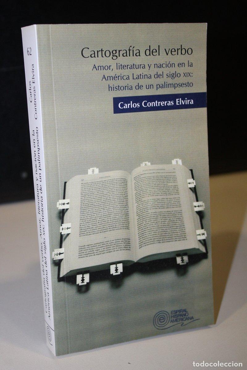 books: Cartograf&iacute;a de verbo. Amor, literatura y naci&oacute;n en la Am&eacute;rica Latina del siglo XIX: historia de un p