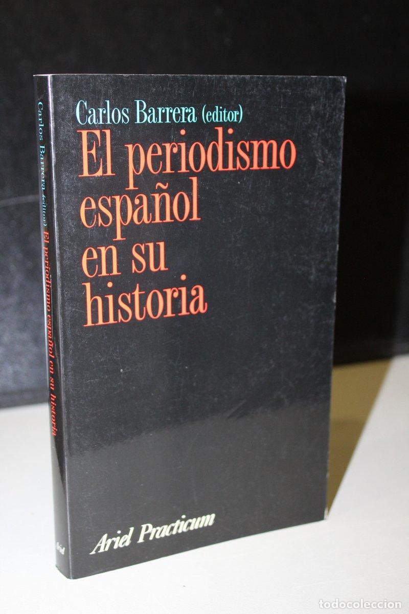 Libri di seconda mano: El periodismo espa&ntilde;ol en su historia - Barrera, Carlos. (editor)