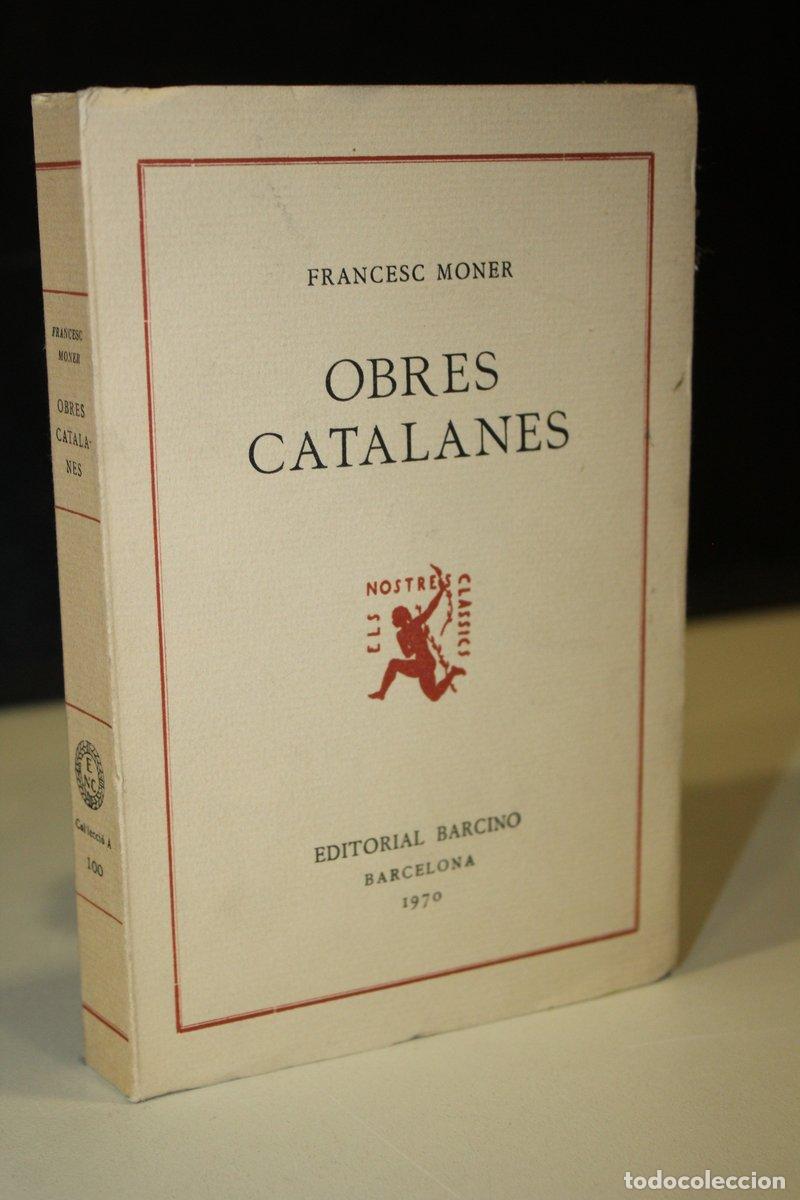 Libros: Obres Catalanes.- Moner, Francesc. - Moner, Francesc. ; A Cura De Peter Cocozzella. - Foto 1