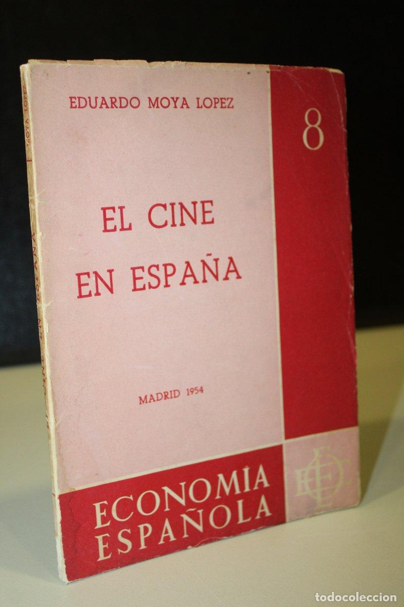 El cine en Espa&ntilde;a - Moya L&oacute;pez, Eduardo.