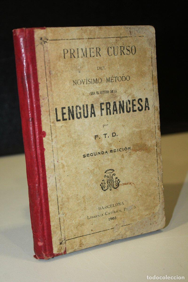 Libri di seconda mano: Primer curso del nov&iacute;simo m&eacute;todo para el estudio de la lengua francesa - F.t.d.