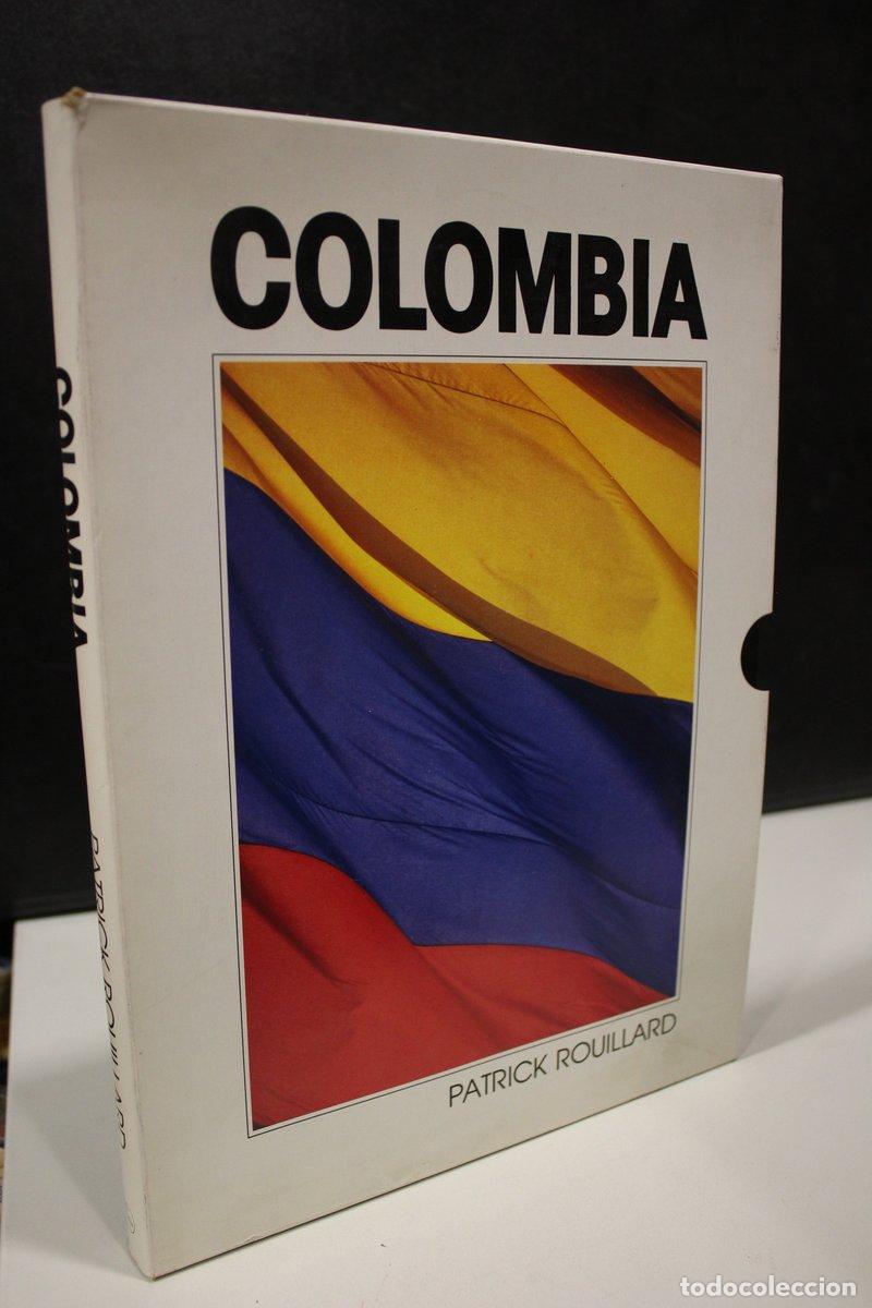 B&uuml;cher: Colombia.- Rouillard, Patrick. - Fotograf&iacute;as De Patrick Rouillard. ; Textos De &oacute;scar Hern&aacute;ndez Monsa