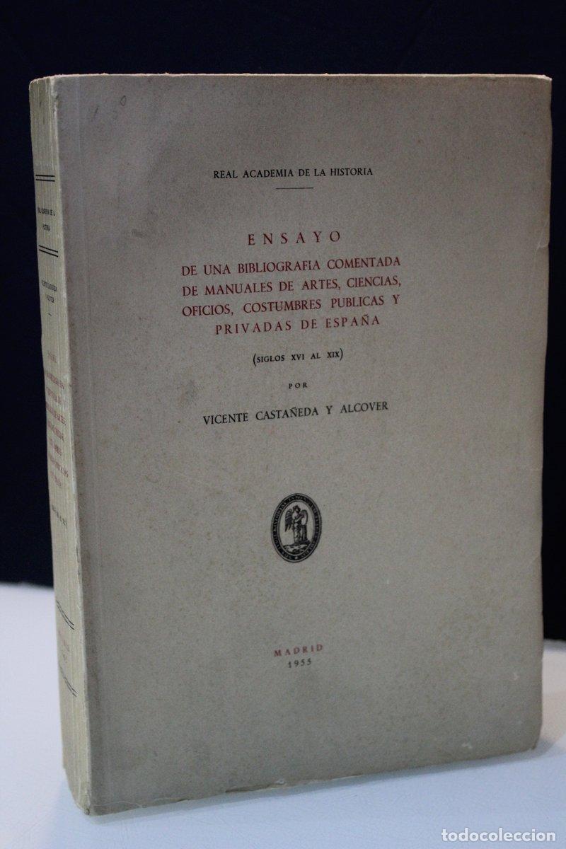 Libri di seconda mano: Ensayo de una bibliograf&iacute;a comentada de manuales de artes, ciencias, oficios, costumbres p&uacute;blicas y