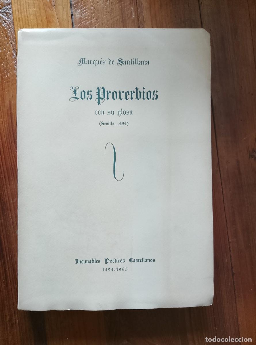 books: Marqu&eacute;s de Santillana - LOS PROVERBIOS CON SU GLOSA. Sevilla,1494
