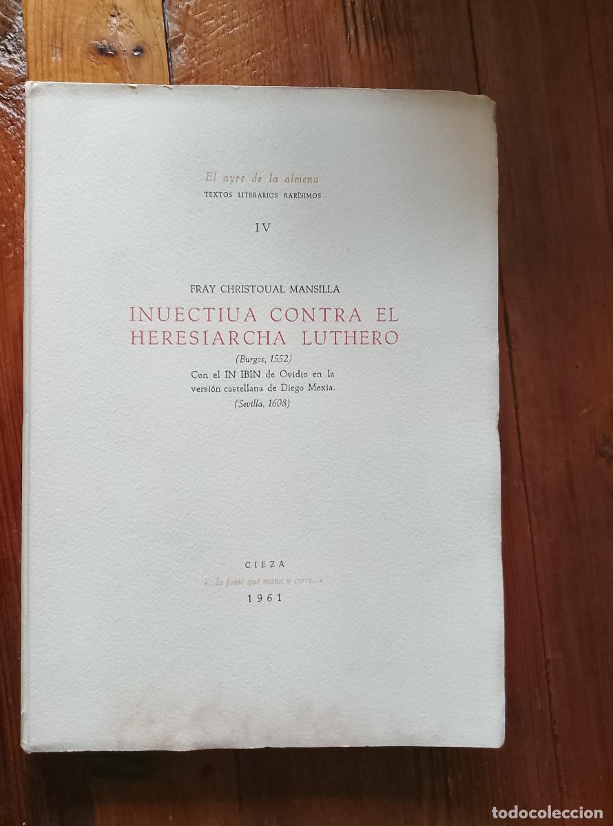 Libros: Fray Christoual Mansilla - INUECTIUA CONTRA EL HERESIARCHA LUTHERO. Burgos, 1552. Con el In Ibin de