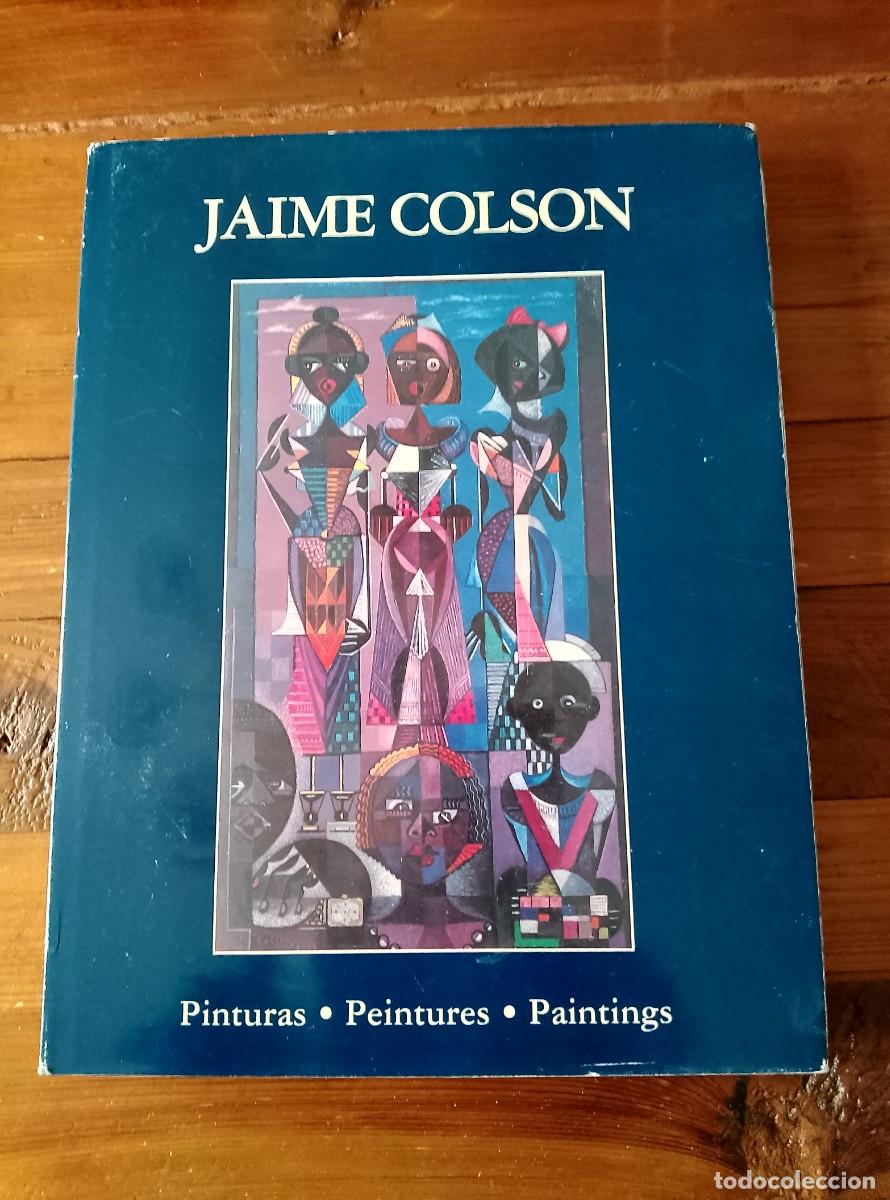 Libros: Jaime Colson - vvaa - JAIME COLSON. Pinturas - Peintures - Paintings. Castellano/Ingl&eacute;s/Franc&eacute;s