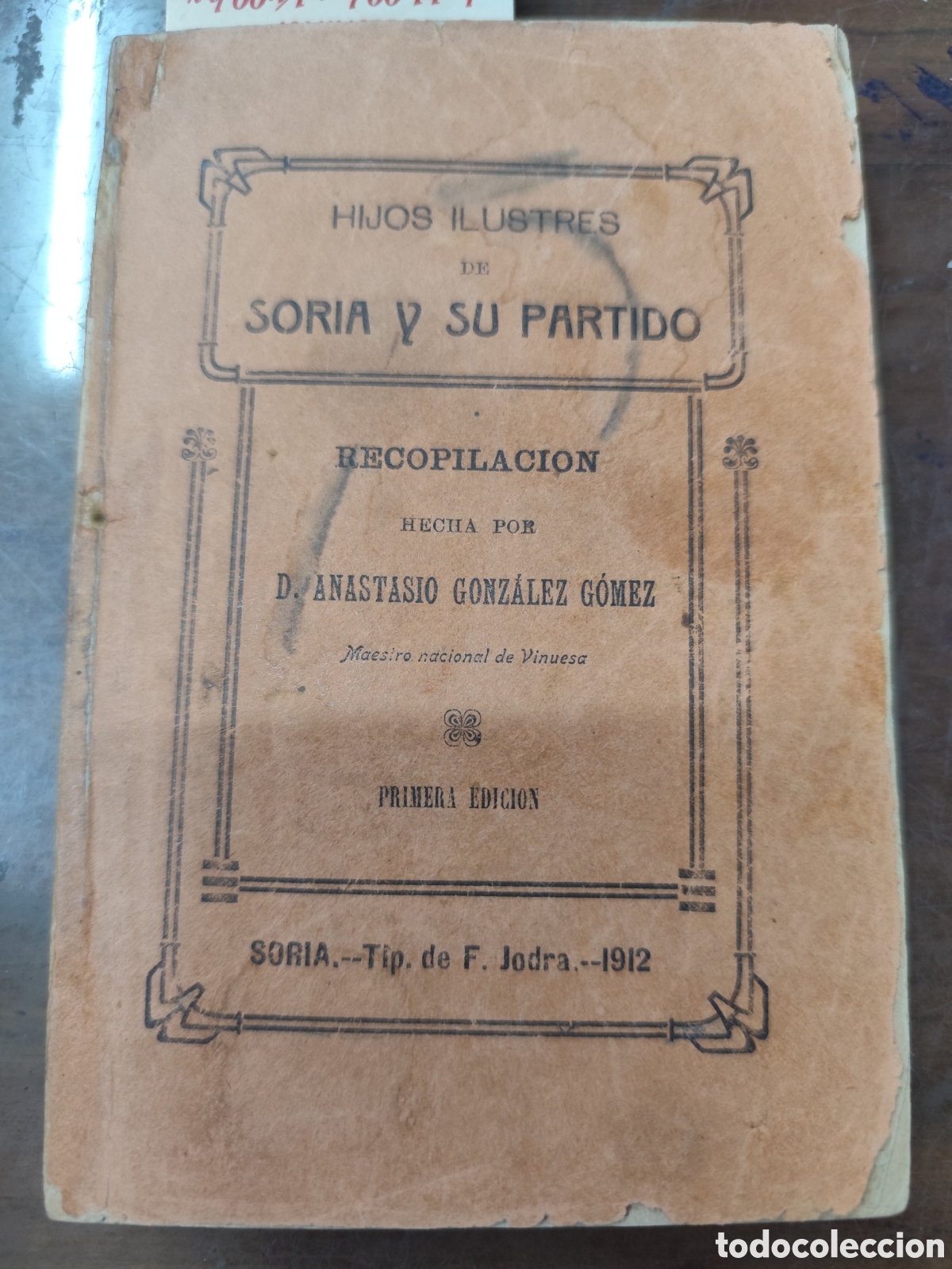 Libri di seconda mano: HIJOS ILUSTRES DE SORIA Y SU PARTIDO. 1&ordf; Edici&oacute;n. A&ntilde;o 1912 - GONZALEZ GOMEZ,Anastasio ( Recopilaci&oacute;n
