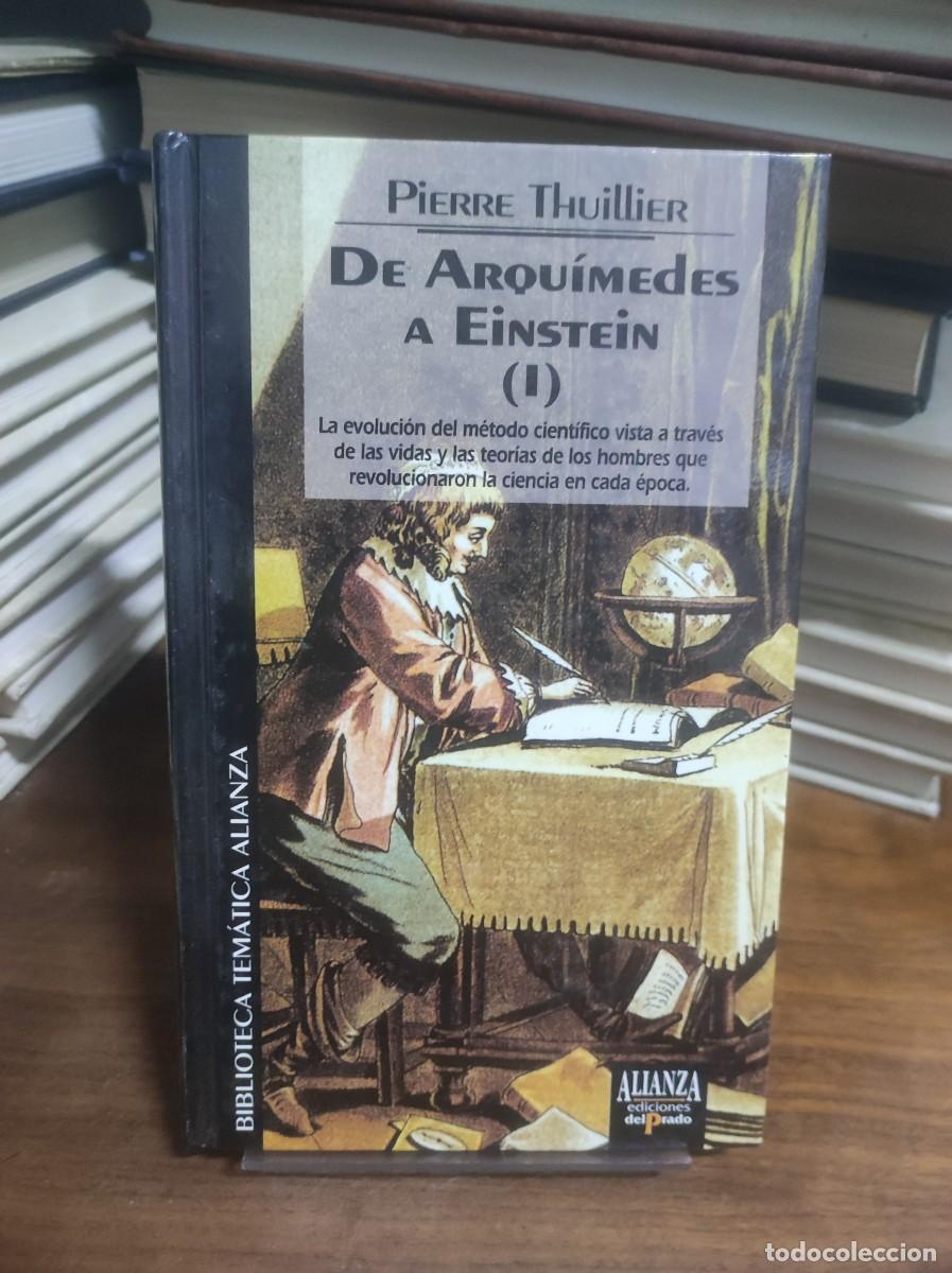 Libros: De Arqu&iacute;medes a Einstein (I) Pierre Thuillier - Foto 1