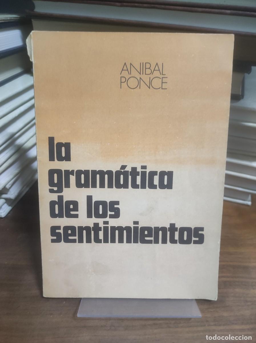 Libros: La gram&aacute;tica de los sentimientos An&iacute;bal Ponce - Foto 1