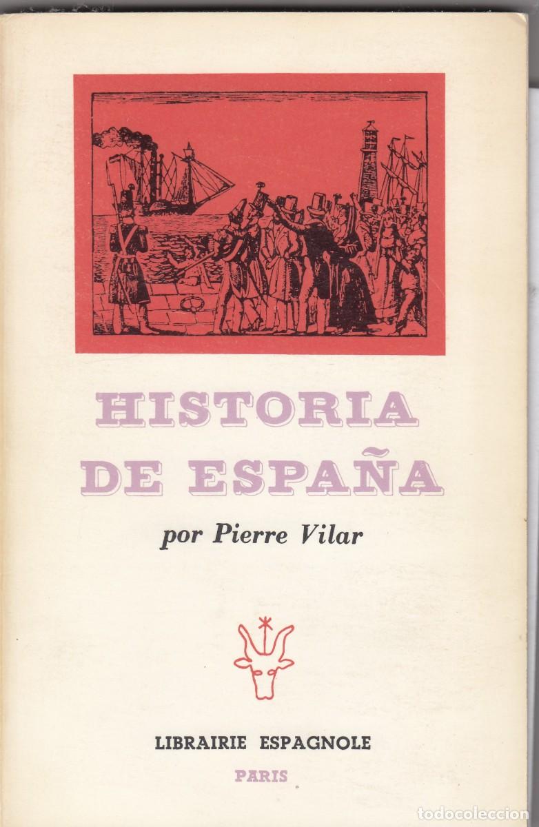 Libros: HISTORIA DE ESPA&Ntilde;A. PIERRE VILAR. AEA - Foto 1