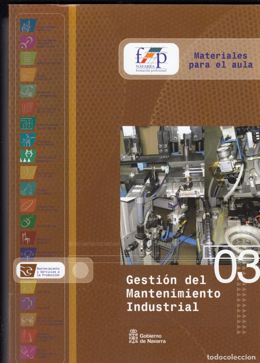 Libros: GESTI&Oacute;N DEL MANTENIMIENTO INDUSTRIAL.VVAA.GOB NAVARRA. AEB - Foto 1