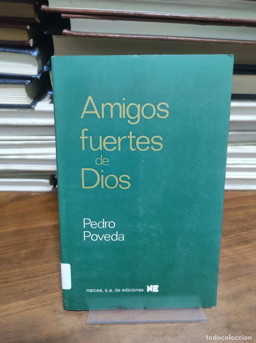 Libros: Amigos fuertes de Dios Pedro Poveda - Foto 1