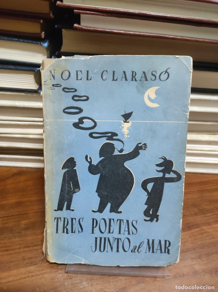 Libros: Tres poetas junto al mar Noel Claras&oacute; - Foto 1