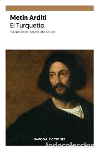 Libri di seconda mano: El turqueto - Metin Arditi.