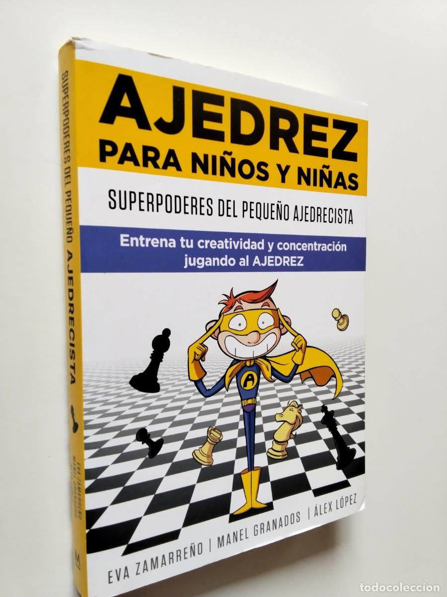 Libros: Eva Zamarre&ntilde;o / Manel Granados / Alex L&oacute;pez - Ajedrez para ni&ntilde;os y ni&ntilde;as. Superpoderes del peque&ntilde;o a