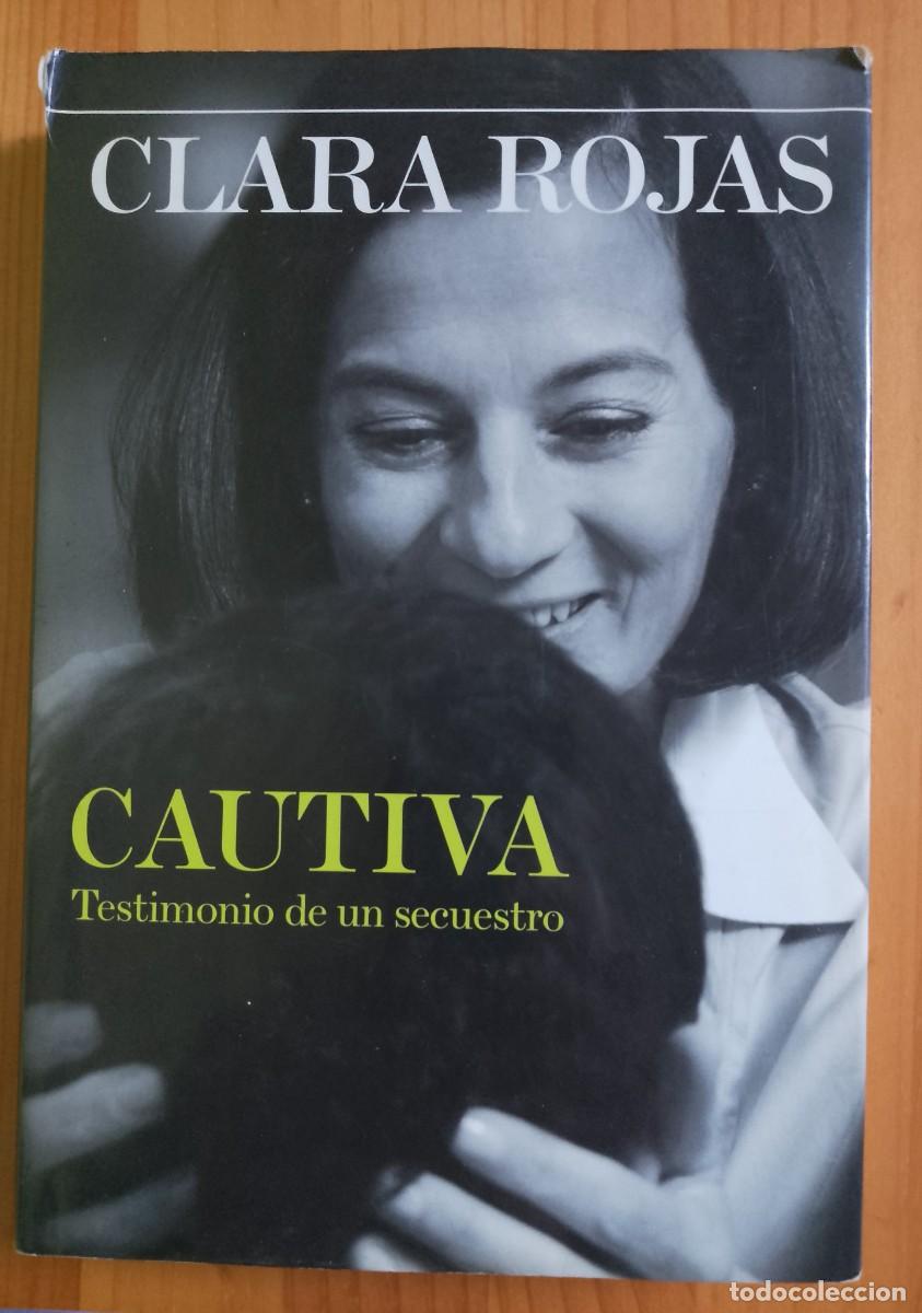 Libros: CAUTIVA - CLARA ROJAS - Foto 1