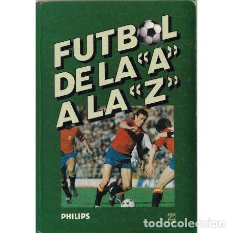 B&uuml;cher: F&uacute;tbol de la A a la Z - Jos&eacute; M&ordf;. Casanovas / Joan Valls