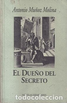 Libros: El due&ntilde;o del secreto - Antonio Mu&ntilde;oz Molina - Foto 1