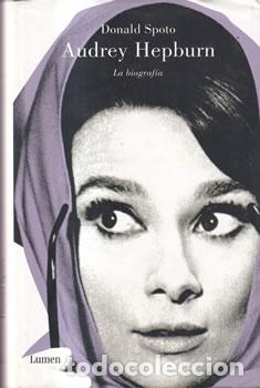 Libros: Audrey Hepburn. La biograf&iacute;a - Donald Spoto - Foto 1