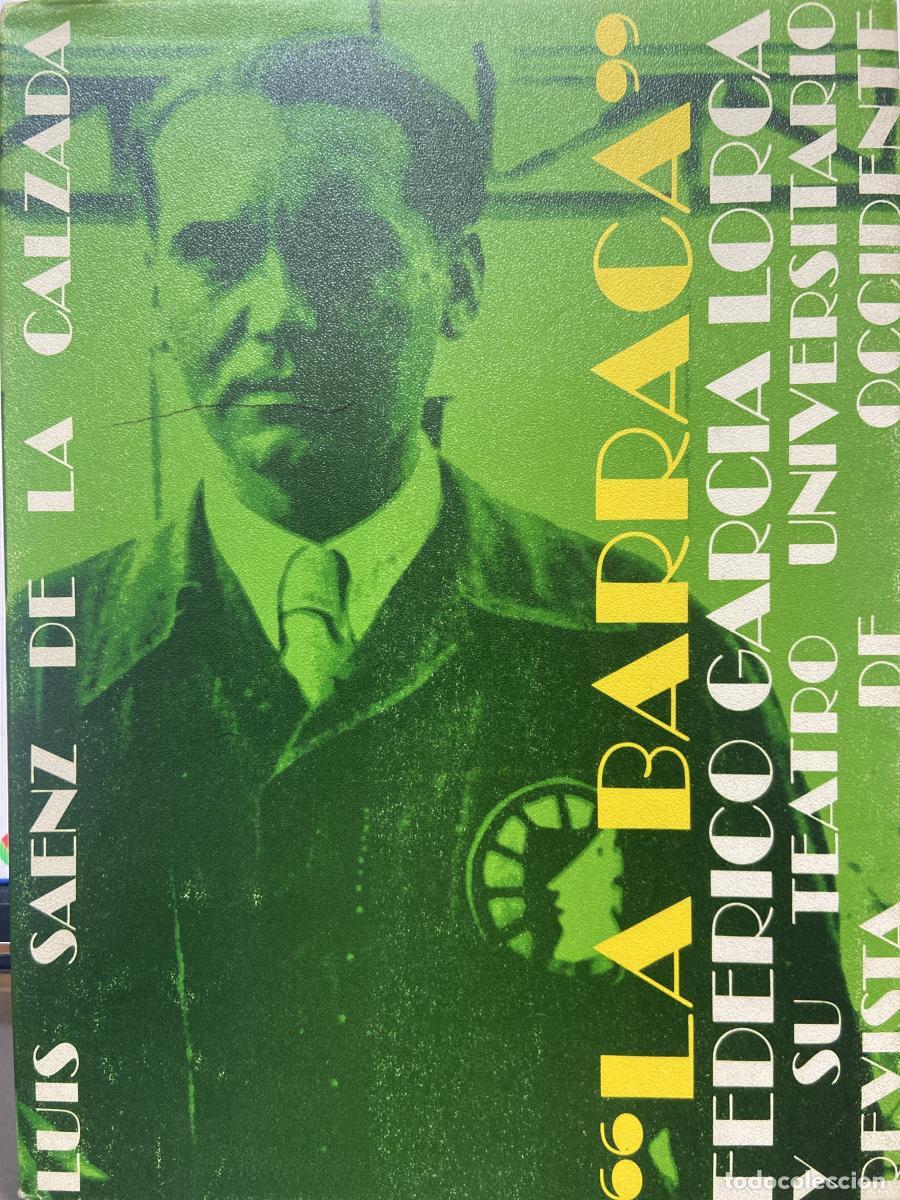 Libros: La Barraca. Federico Garc&iacute;a Lorca y su teatro univeristario - Luis S&aacute;enz de la Calzada