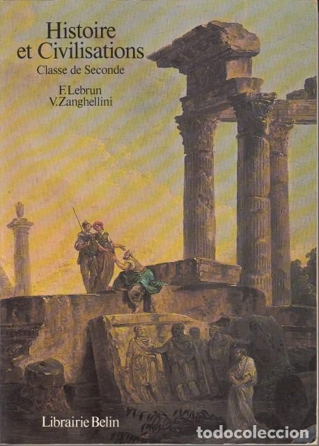 Libros: HISTOIRE ET CIVILISATIONS. CLASSE DE SECONDE - LEBRUN, F.; ZANGHELLINI, V. - Foto 1