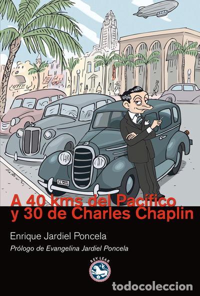 Libros: A 40 kms del Pac&iacute;fico y 30 de Charles Chaplin- 9788492403578