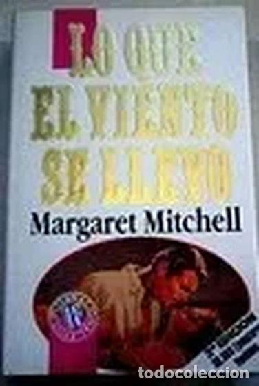 Libros: Lo que el viento se llev&oacute;- 9788440622945