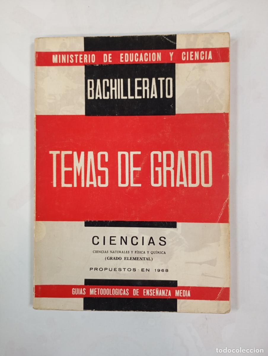 books: TEMAS DE GRADO. CIENCIAS. BACHILLERATO. MINISTERIO DE EDUCACI&Oacute;N Y CIENCIA. - VV.AA. TDK633