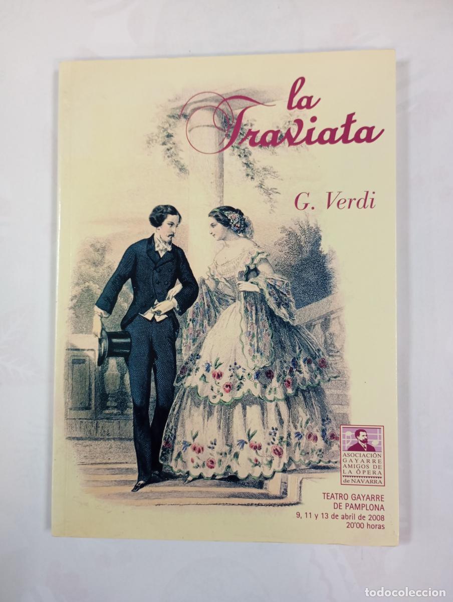 Libros: LA TRAVIATA. G. VERDI. TEATRO GAYARRE PAMPLONA ABRIL 2008. - JOSEBA ERQUIAGA. TDK633