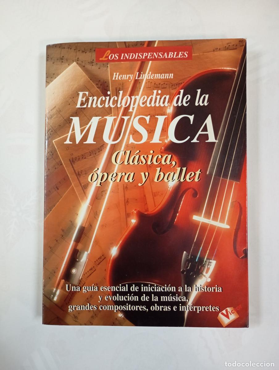 Libros: Enciclopedia de la m&uacute;sica. - Henry Lindemann. TDK633