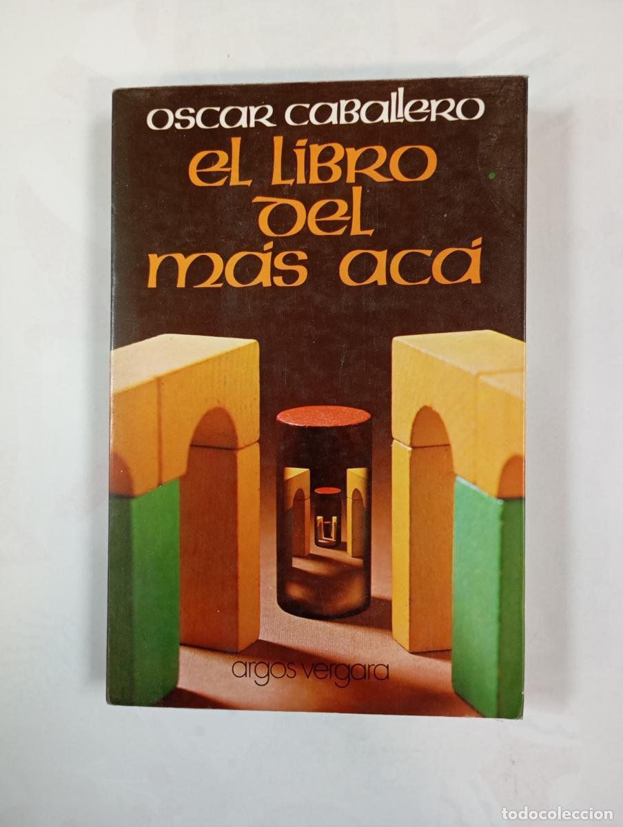 Libros: El libro del mas ac&aacute;. - Oscar Caballero. TDK547 - Foto 1