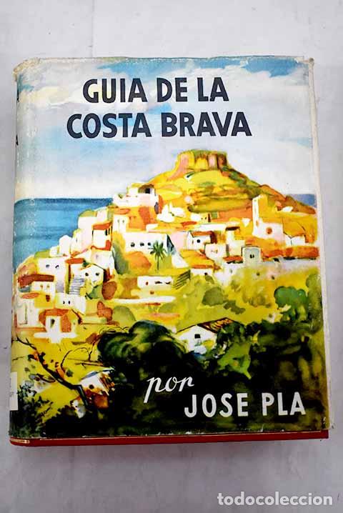 Libros: Gu&iacute;a de la Costa Brava.- Pla, Josep