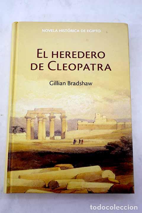 Libros: El heredero de Cleopatra.- Bradshaw, Gillian - Foto 1