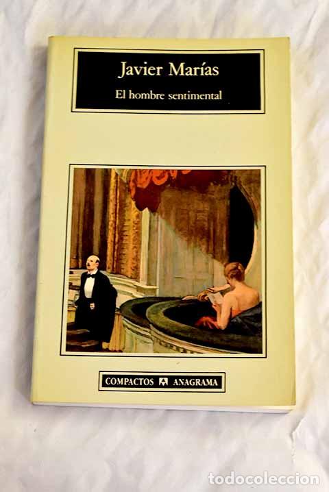 Libros: El hombre sentimental.- Mar&iacute;as, Javier