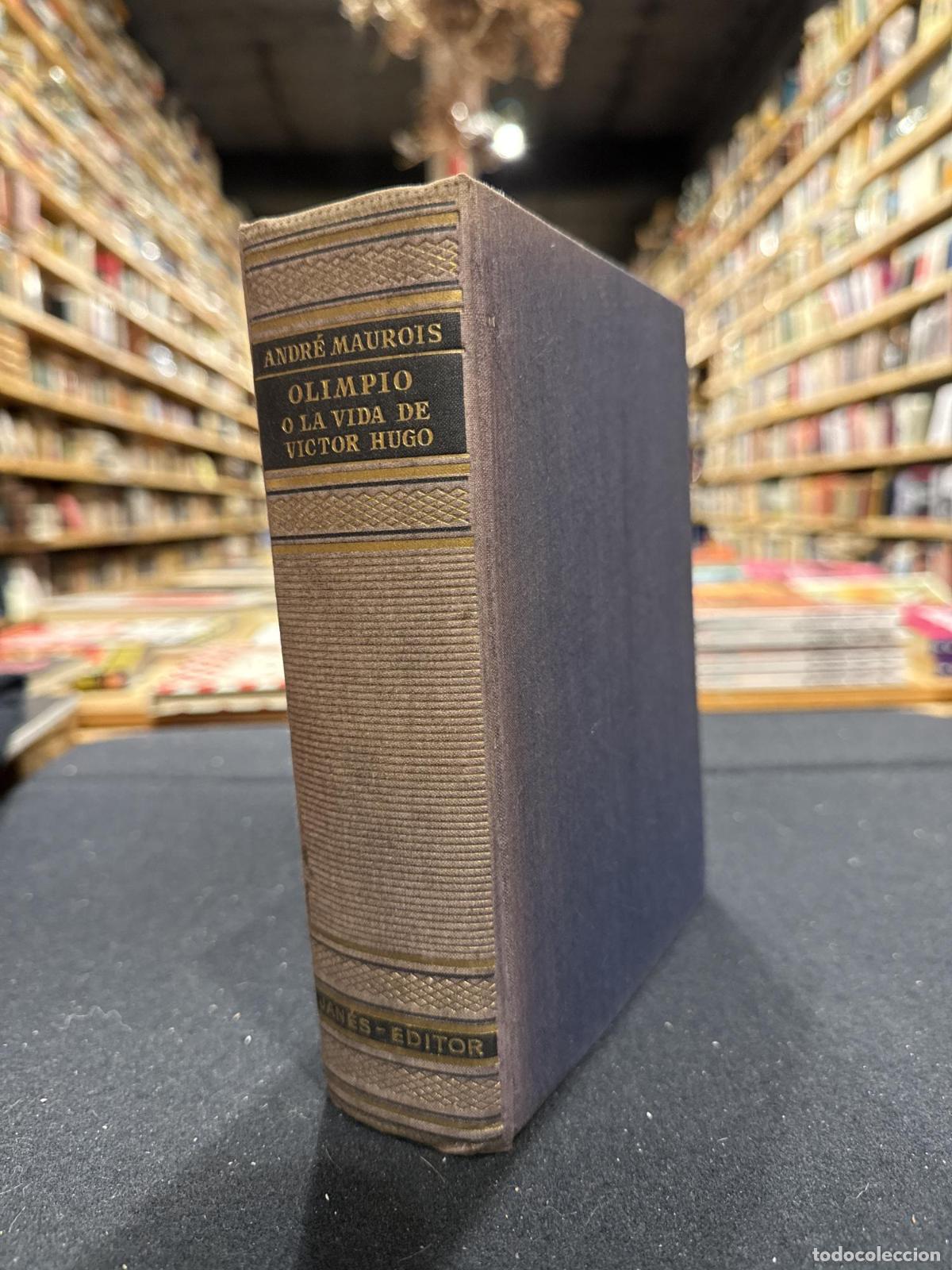 Libros: Olimpio o la vida de Victor Hugo - Andr&eacute; Maurois - Foto 1