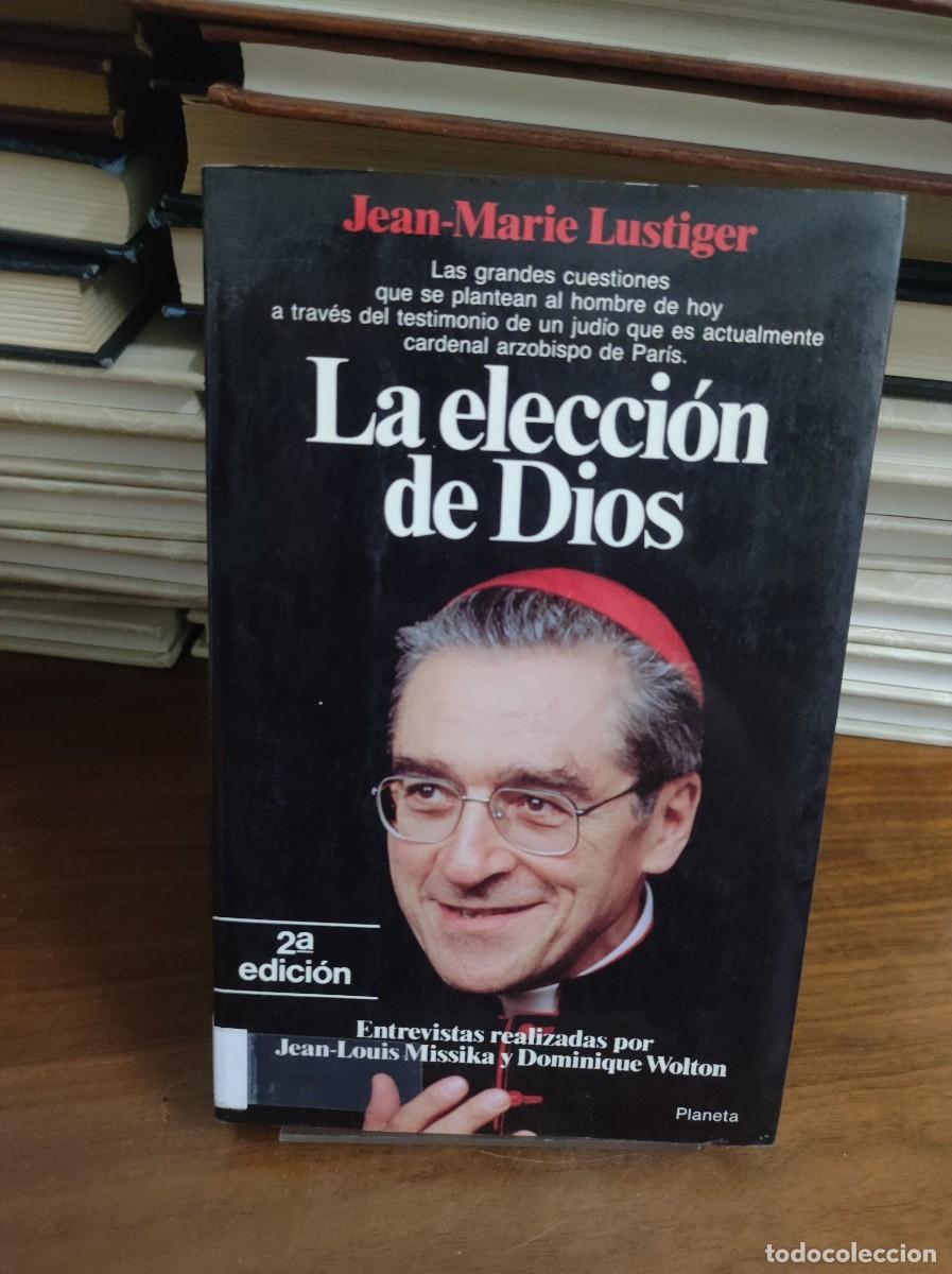 Libros: La elecci&oacute;n de Dios Jean-Marie Lustiger - Foto 1