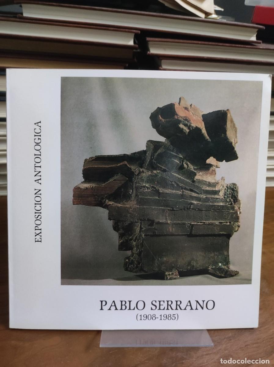 Libros: Pablo Serrano (1908-1985): Exposici&oacute;n Antol&oacute;gica Pablo Serrano - Foto 1