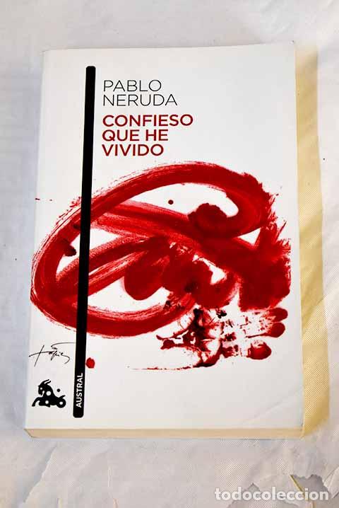 Libros: Confieso que he vivido: memorias.- Neruda, Pablo